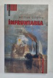 INFRUNTAREA de WILLIAM GOLDING , 2004 *PREZINTA URME DE UZURA