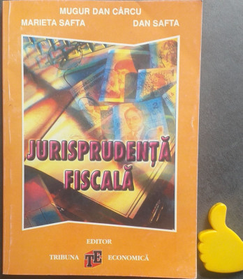 Jurisprudenta fiscala Mugur Dan Carcu Marieta Safta Dan Safta foto