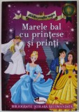 MARELE BAL CU PRINTESE SI PRINTI , repovestite de CELINA IORDACHE , 2017