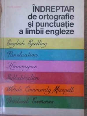 INDREPTAR DE ORTOGRAFIE SI PUNCTUATIE A LIMBII ENGLEZE CU EXERCITII PRACTICE-EDITH ILOVICI-254456 foto