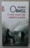 O MIE NOUA SUTE OPTZECI SI PATRU de GEORGE ORWELL , 2012
