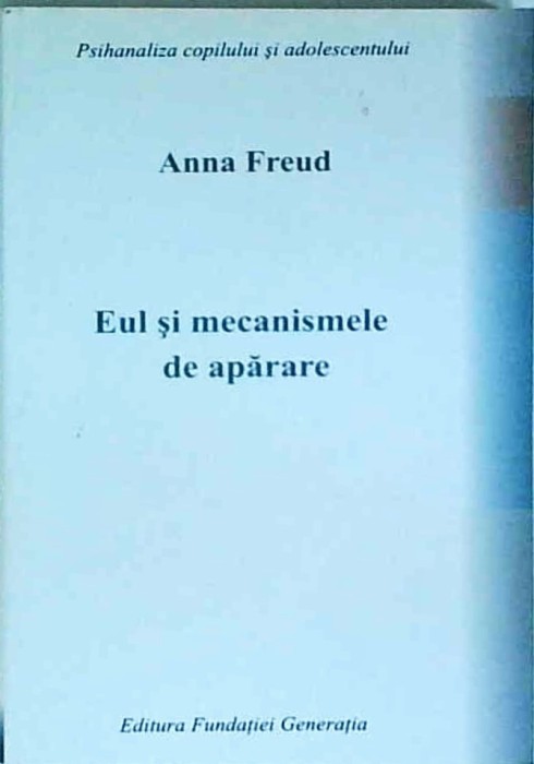 Anna Freud - Eul si mecanismele de aparare