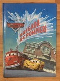 Masini: Brigada de pompieri. Disney-PIXAR. Egmont, 2009