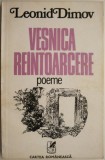 Vesnica reintoarcere - Leonid Dimov - Carte Poezie Beletristica