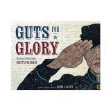 Guts for Glory: The Story of Civil War Soldier Rosetta Wakeman