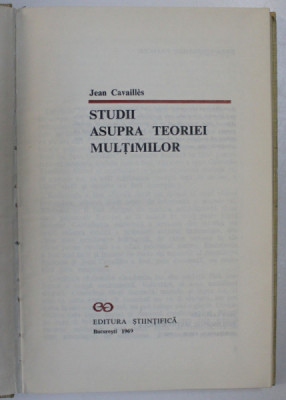 STUDII ASUPRA TEORIEI MULTIMILOR de JEAN CAVAILLES , 1969 foto