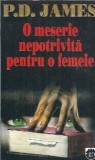 O meserie nepotrivita pentru o femeie P. D. James Editura RAO 1995 Carti de Colectie Literatura Straina
