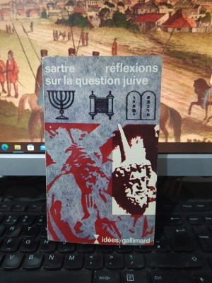 Jean-Paul Sartre, Reflexions sur la question juive, Galimard, Paris 1973, 124 foto