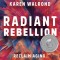 Radiant Rebellion: Reclaim Aging, Practice Joy, and Raise a Little Hell