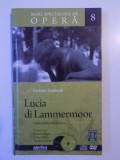 MARI SPECTACOLE DE OPERA VOL 8 LUCIA DI LAMMERMOOR de GAETANO DONIZETTI , 2010