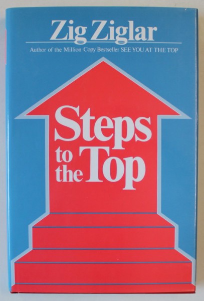 STEPS TO THE TOP by ZIG ZIGLAR , 1998