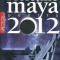 Profetiile maya pentru 2012 - Gerald Benedict