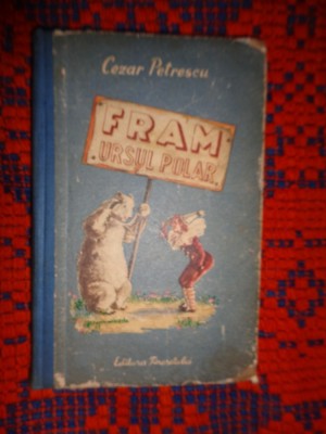 Fram , ursul polar - Cezar Petrescu / cartonata , an 1953 , ilustratii:Ioana Oltes foto