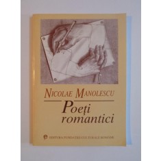 POETI ROMANTICI DE NICOLAE MANOLESCU 1999
