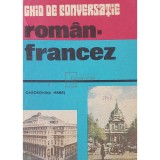 Gheorghina Hanes - Ghid de conversatie roman-francez (Editia: 1986)