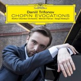 Chopin Evocations | Daniil Trifonov, Clasica, Deutsche Grammophon