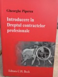 Gheorghe Piperea - Introducere in Dreptul contractelor profesionale (Editia: 2011)