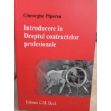Gheorghe Piperea - Introducere in Dreptul contractelor profesionale (Editia: 2011)