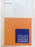 Emanuel Vasiliu - Fonologia istorică a dialectelor dacorom&acirc;ne (editia 1968)