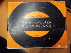 AS - TANCRED BANATEANU - ARTA POPULARA BUCOVINEANA