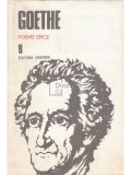 Goethe - Opere, vol. 8 - Poeme epice (Editia: 1990)