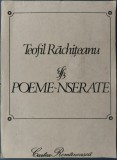 Cumpara ieftin TEOFIL RACHITEANU: POEME-NSERATE (VERSURI, editia princeps - 1990)