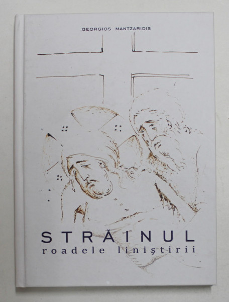 STRAINUL - ROADELE LINISTIRII de GEORGIOS MANTZARIDIS , 2017