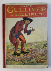GULLIVER A LILLIPUT par SWIFT , illustrations de PIERRE NOURY , EDITIE INTERBELICA , DEDICATIE* foto