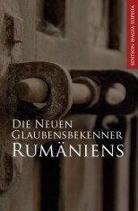 Die Neuen Glaubensbekenner Rum&auml;niens