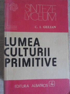 LUMEA CULTURII PRIMITIVE-C.I. GULIAN-190478 foto