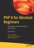PHP 8 for Beginners: Web Development, Dynamic Sites, MySQL/MariaDB, MVC Projects - Image Gallery, Blog, Dashboard, Game