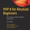 PHP 8 for Absolute Beginners: Basic Web Site and Web Application Development