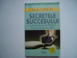 Secretele succesului - Dale Carnegie