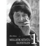 Milli&oacute;k k&ouml;z&uuml;l Egyetlen 1 - Ill&eacute;s Kl&aacute;ra