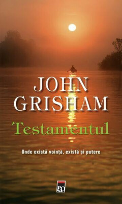 Testamentul , John Grisham - Editura RAO Books foto