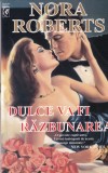 Nora Roberts - Dulce va fi razbunarea