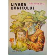 LIVADA BUNICULUI de ION POPESCU, ILUSTRATII de GHEORGHE CERNAEANU, 1988