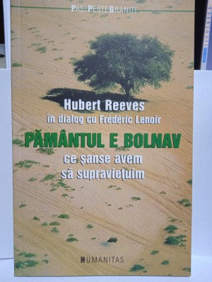 H. Reeves &amp;icirc;n dialog cu F. Lenoir, Păm&amp;acirc;ntul e bolnav foto