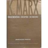 INSEMNARI DESPRE ROMANI. MANUSCRISE INEDITE-K. MARX-227424