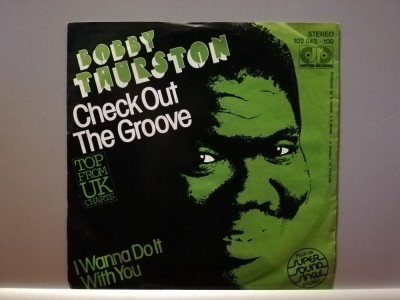 Bobby Thurston &amp;ndash; Check Out The Groove (1980/Jupiter/RFG) - Vinil Single pe &amp;#039;7/NM foto