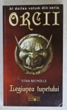 LEGIUNEA TUNETULUI de STAN NICHOLS , AL DOILEA VOLUM DIN SERIA &#039; ORCII &#039; , 2010