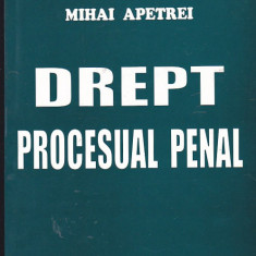 MIHAI APETREI - DREPT PROCESUAL PENAL ( 2004 )
