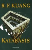 Katabasis. Coborarea in Infern - Anca Irina Ionescu, R. F. Kuang