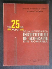 25 de ani de la infiintarea institutului de geografie din Romania 1944-1969