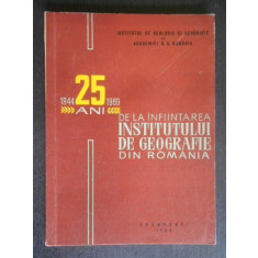 25 de ani de la infiintarea institutului de geografie din Romania 1944-1969