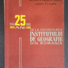 25 de ani de la infiintarea institutului de geografie din Romania 1944-1969