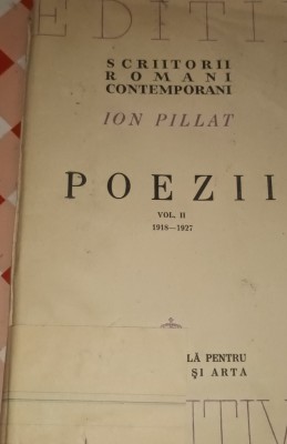 ION PILLAT Poezii 1906-1918 volumul 1 (1944, editie definitiva) foto