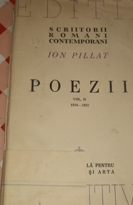 ION PILLAT Poezii 1906-1918 volumul 1 (1944, editie definitiva)