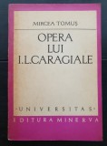 Opera lui I. L. Caragiale - Mircea Tomuș