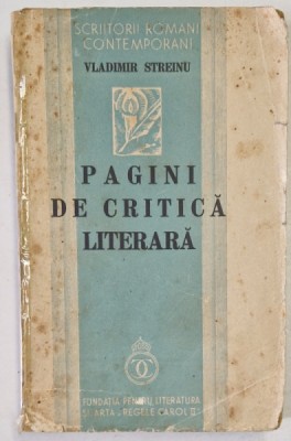 PAGINI DE CRITICA LITERARA , MARGINALIA ESEURI de VLADIMIR STREINU , 1938 , cotor lipit cu scoci foto